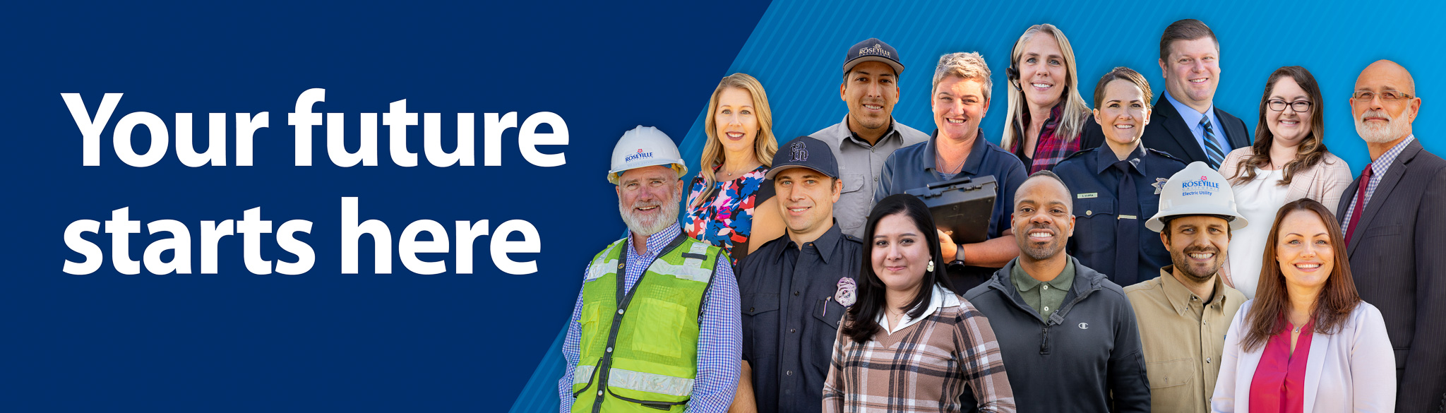 A wide banner with a dark blue background on the left displaying the large white text “Your future starts here.” On the right side, a group of individuals stand together, each wearing different professional clothing and uniforms such as safety gear, work shirts, office attire, and a uniform with a badge. The background transitions from dark blue to light blue with diagonal stripe patterns.