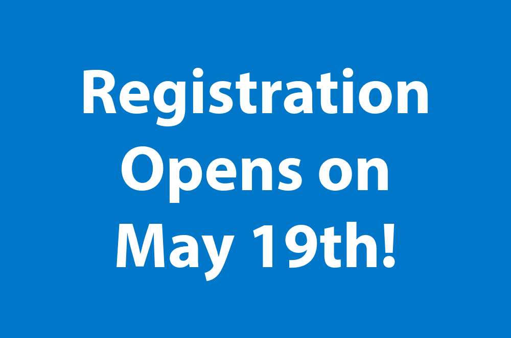 Registration opens on May 19th!