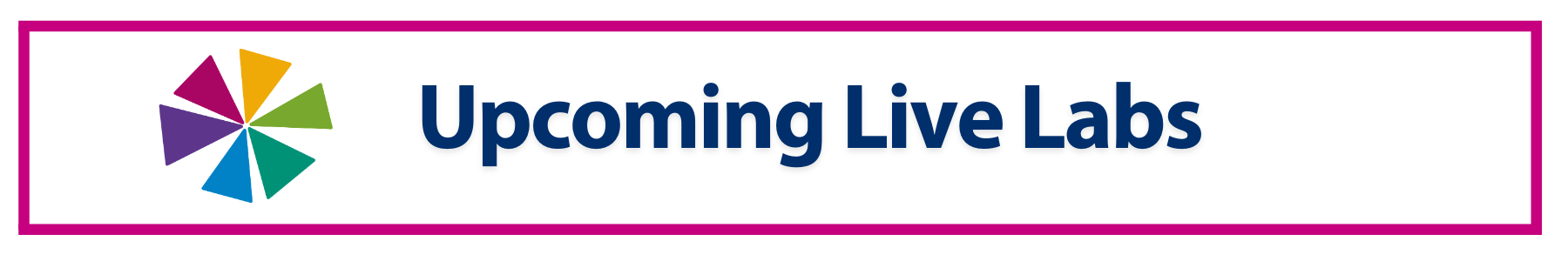 Upcoming Live Labs